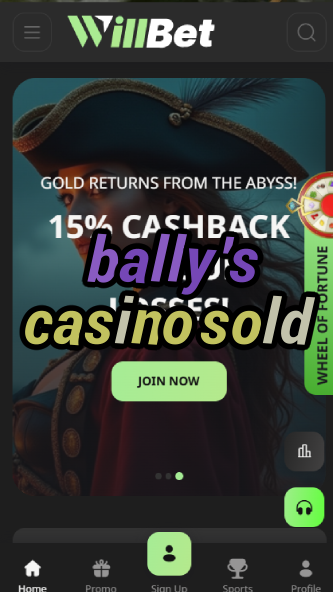 bally's casino sold-asdasdzhjkds.com